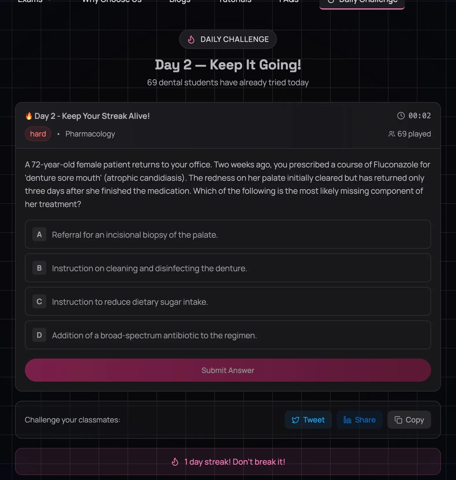 Daily Challenge page showing Day 2 — Keep It Going heading, 69 dental students have already tried today, a Hard Pharmacology question about a 72-year-old patient with recurring denture sore mouth, four answer options, Submit Answer button, social share buttons, and a 1 day streak bar at the bottom